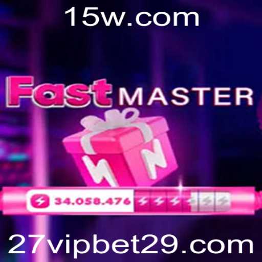 Descubra o Universo de FastMaster e as Estratégias de Jogo com 27 VIP Bet