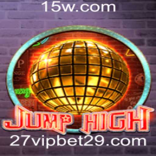 Descubra o Novo Jogo Sensação: JumpHigh e a Tendência do 27 VIP Bet