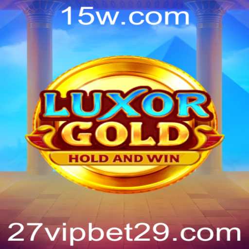 LuxorGold e as Emoções de 27 VIP Bet: Uma Jornada no Mundo dos Jogos de Azar