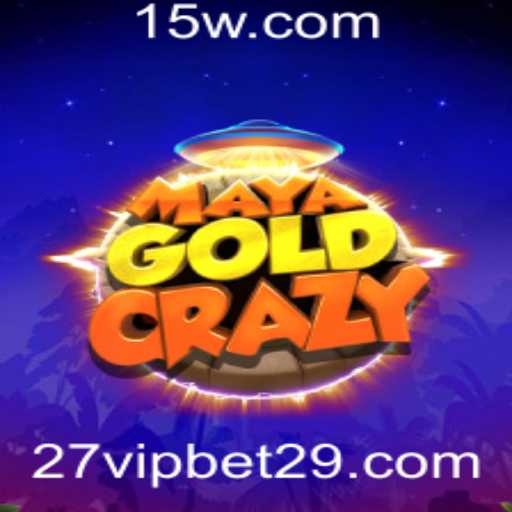 MayaGoldCrazy: Atrações e Regras do Jogo de Apostas 27 vip bet