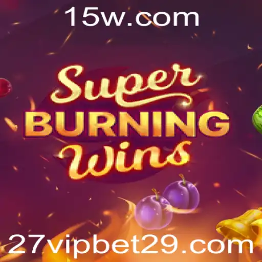 Explorando o Mundo Vibrante de SuperBurningWins: 27 VIP Bet em Ação
